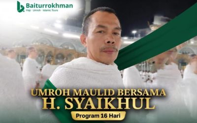 Sambut Maulid Nabi, Baiturrokhman Buka Pendaftaran Umroh Spesial 16 Hari Bersama H. Syaikhul